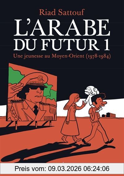 unbekannt L'Arabe Du Futur. Vol. 1. Une Jeunesse Au Moyen-Orient (1978-1984)