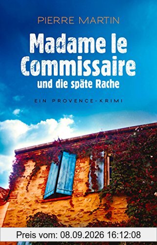 Madame le Commissaire und die späte Rache: Ein Provence-Krimi