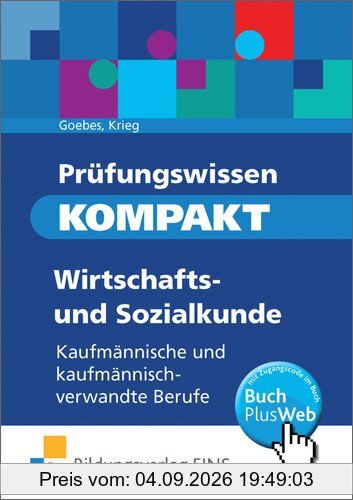 Prüfungswissen kompakt Wirtschafts- und Sozialkunde: Kaufmännische und kaufmännisch-verwandte Berufe