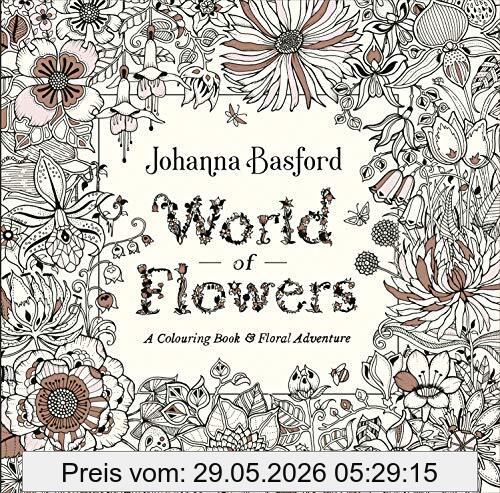 Johanna Basford World Of Flowers, A Colouring Book And Floral Adventure