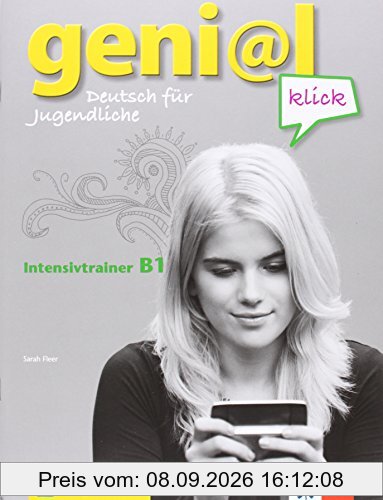 geni@l klick / Intensivtrainer B1: Deutsch als Fremdsprache für Jugendliche