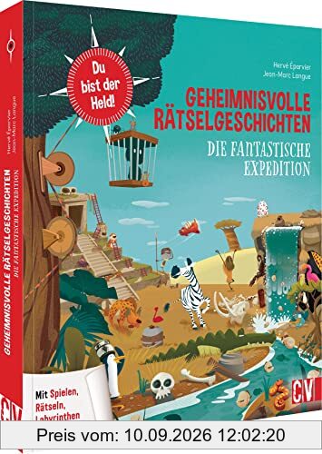 Rätselbuch Kinder – Geheimnisvolle Rätselgeschichten: Die fantastische Expedition. Interaktive Beschäftigung für Kinder.
