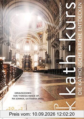 Kath-Kurs Die Katholische Kirche entdecken: Teilnehmerbuch