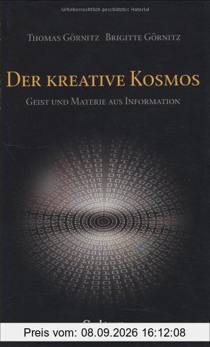 Der kreative Kosmos: Geist und Materie aus Information