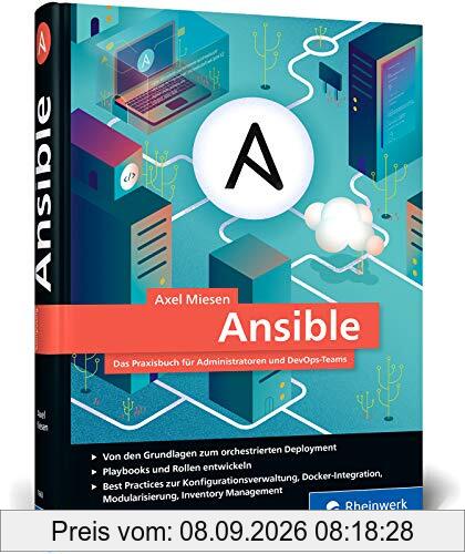Ansible: Das Praxisbuch für Administratoren und DevOps-Teams: Das Praxisbuch fr Administratoren und DevOps-Teams