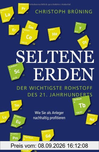 Seltene Erden - der wichtigste Rohstoff des 21. Jahrhunderts: Wie Sie als Anleger vom Boom profitieren: Wie Sie als Anleger nachhaltig profitieren