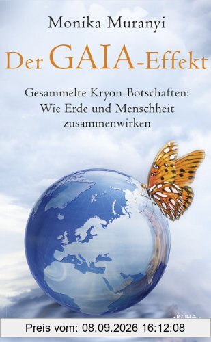 Der Gaia-Effekt: Gesammelte Kryon-Botschaften: Wie Erde und Menschheit zusammenwirken