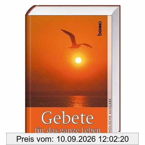 Gebete für das ganze Leben. Katholische Ausgabe