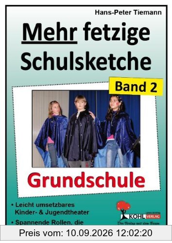 Mehr fetzige Schulsketche (Grundschule): Leicht umsetzbares Kinder- & Jugendtheater