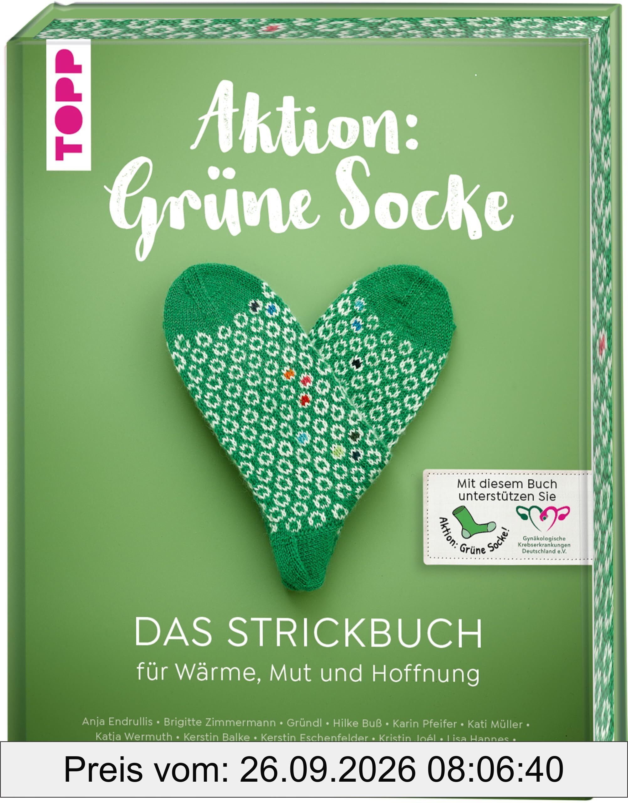 Aktion: Grüne Socke! - Das Strickbuch: Für Wärme, Mut und Hoffnung stricken