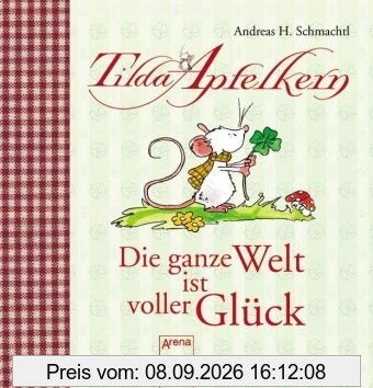Tilda Apfelkern - Die ganze Welt ist voller Glück