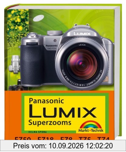 Panasonic Lumix Superzooms - Für FZ50, FZ18, FZ8, TZ5 und TZ4 (Kamerahandbücher)