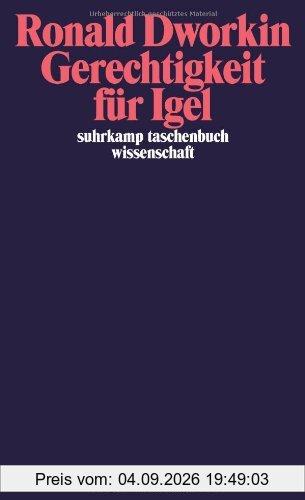 Gerechtigkeit für Igel (suhrkamp taschenbuch wissenschaft)