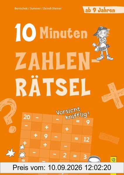 10-Minuten-Zahlenrätsel ab 9 Jahren (10-Minuten-Rätsel)