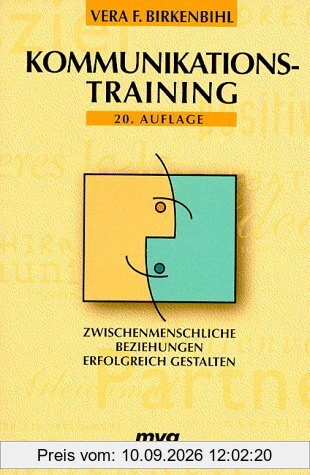Kommunikationstraining. Zwischenmenschliche Beziehungen erfolgreich gestalten.
