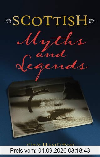 Scottish Myths and Legends (Waverley Scottish Classics)