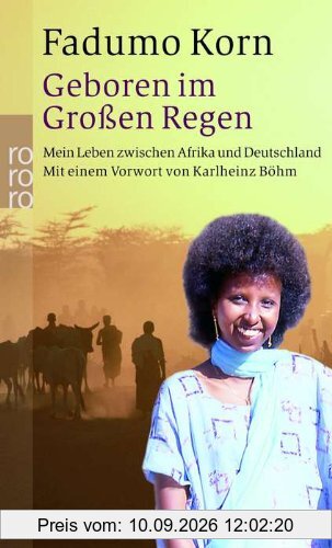 Geboren im Großen Regen: Mein Leben zwischen Afrika und Deutschland
