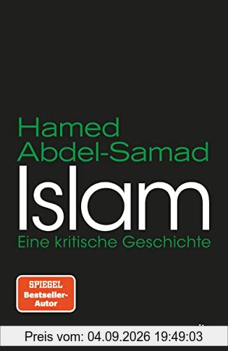 Islam: Eine kritische Geschichte