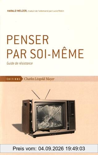 Penser par soi-même : guide de résistance