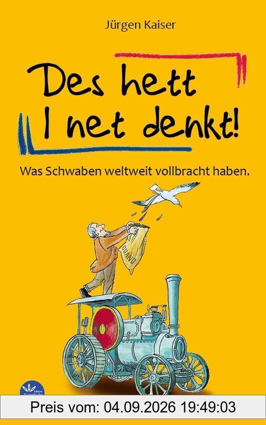 Des het I net denkt: Was Schwaben weltweit vollbracht haben