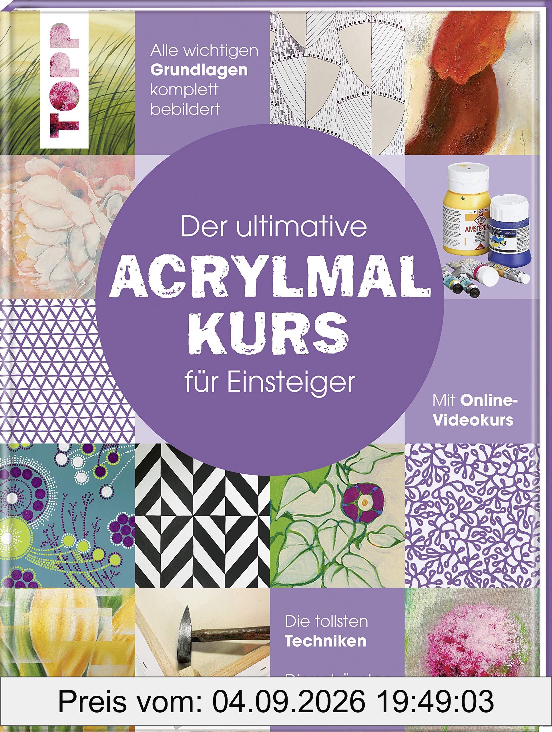 Der ultimative ACRYLMALKURS für Einsteiger