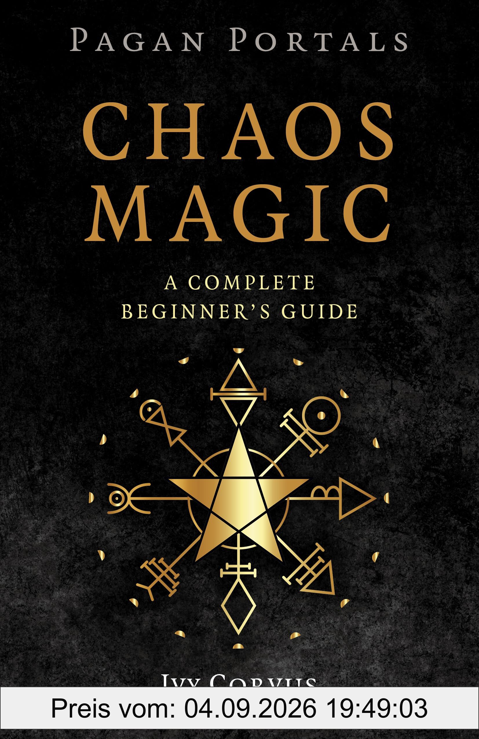 Pagan Portals Chaos Magic: A Complete Beginner's Guide