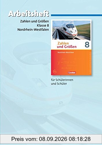 Zahlen und Größen - Nordrhein-Westfalen Kernlehrpläne - Ausgabe 2013: 8. Schuljahr - Arbeitsheft mit eingelegten Lösungen