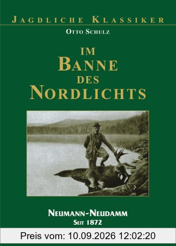 Im Banne des Nordlichts: Mit dem Leithund auf Elch und Bär