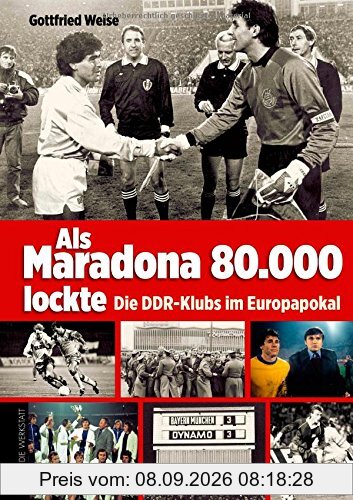 Als Maradona 80.000 lockte: Die DDR-Klubs im Europapokal