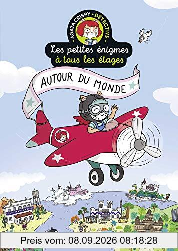 Mes premières énigmes à tous les étages : Agata Crispy détective. Vol. 2. Autour du monde
