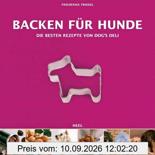 Backen für Hunde - Die besten Rezepte von Dogs Deli