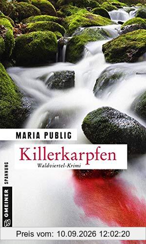 Killerkarpfen: Waldviertel-Krimi (Kriminalromane im GMEINER-Verlag)