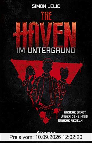 The Haven - Im Untergrund: Jugendbuch für Jungen und Mädchen ab 12 Jahre