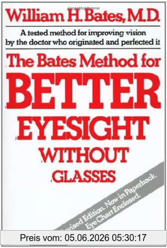 Bates, William H. The Bates Method For Better Eyesight
