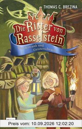 Die Ritter von Rasselstein, Band 03: Wundertrank und Geisterschrank