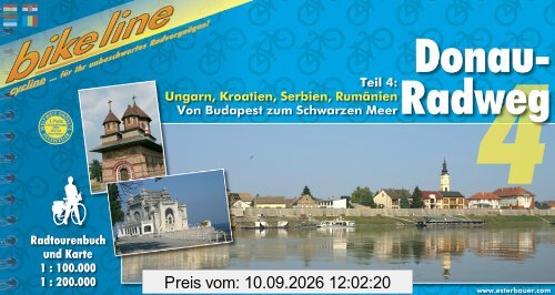 Bikeline Donau-Radweg 4. Ungarn, Kroatien, Serbien, Rumänien. Von Budapest zum Schwarzen Meer: Ca. 1600 km. Radtourenbuch und Karte 1 : 200 000: TEIL 4