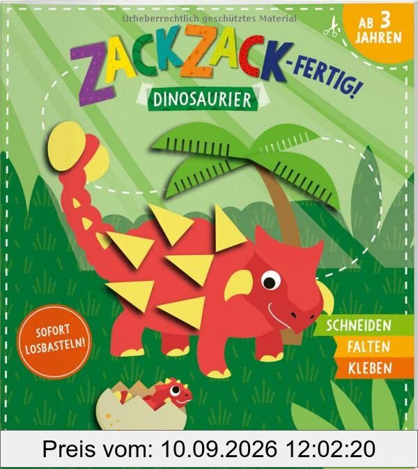 Zack, zack - fertig! Dinosaurier / Bastelspaß für Dinofans / Für Mädchen und Jungen ab 3 Jahren: Schneiden. Falten. Kleben. Für Kinder ab 3 Jahren