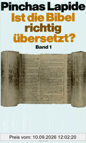 Ist die Bibel richtig übersetzt? Band 1.