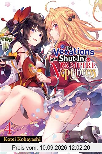 The Vexations of a Shut-In Vampire Princess, Vol. 4 (light novel) (Vexations of a Shut-in Vampire Princess Light Novel, 4)