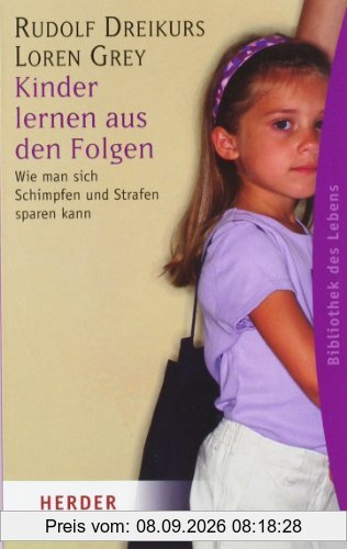 Kinder lernen aus den Folgen: Wie man sich Schimpfen und Strafen sparen kann (HERDER spektrum)