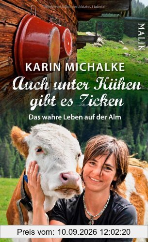 Auch unter Kühen gibt es Zicken: Das wahre Leben auf der Alm