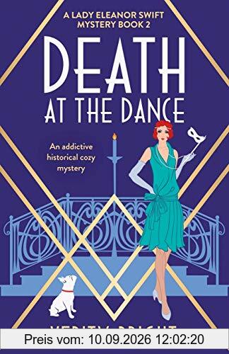 Death at the Dance: An addictive historical cozy mystery (A Lady Eleanor Swift Mystery, Band 2)