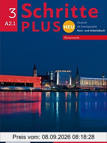Schritte plus Neu 3 – Österreich: Deutsch als Zweitsprache / Kursbuch + Arbeitsbuch mit Audio-CD zum Arbeitsbuch