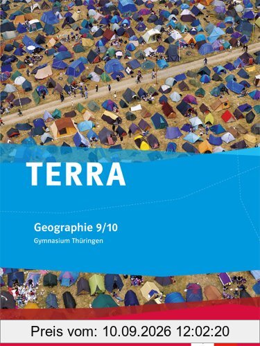 TERRA Geographie für Thüringen - Ausgabe für Gymnasien (Neue Ausgabe) / Schülerbuch 9./10. Schuljahr
