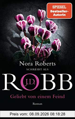 Geliebt von einem Feind: Roman (Eve Dallas, Band 40)