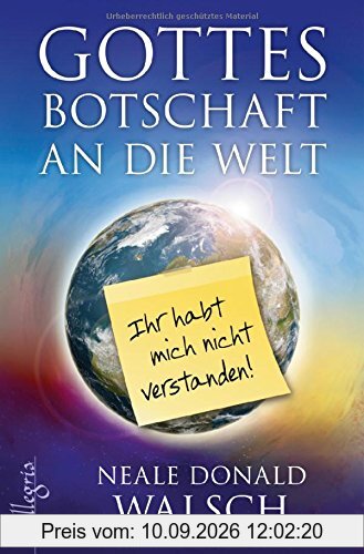 Gottes Botschaft an die Welt: Ihr habt mich nicht verstanden!