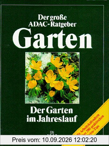 (ADAC) Der Große ADAC Ratgeber Garten, Der Garten im Jahreslauf