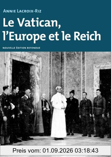 Le Vatican, l'Europe et le Reich : de la Première Guerre mondiale à la guerre froide