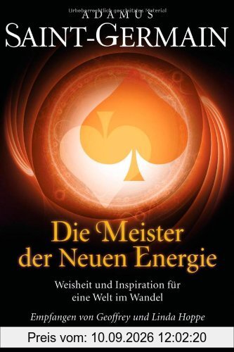 Saint-Germain - Die Meister der Neuen Energie: Weisheit und Inspiration für eine Welt im Wandel
