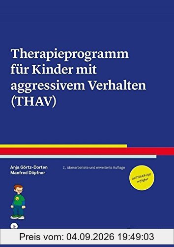 Therapieprogramm für Kinder mit aggressivem Verhalten (THAV) (Therapeutische Praxis)
